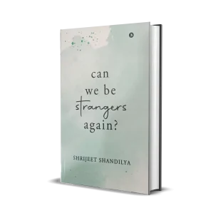 Can We Be Strangers Again?