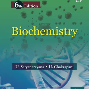 Biochemistry 6th Edition by Dr. U. Satyanarayana